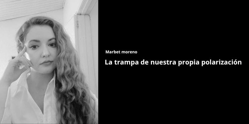 La trampa de nuestra propia polarización